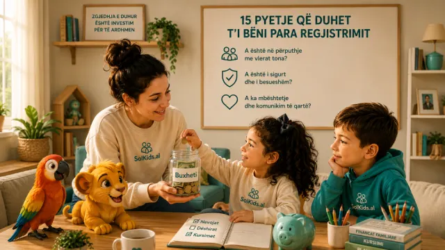 Si të Zgjidhni Kopshtin e Duhur: 15 Pyetje që Duhet t'i Bëni Para Regjistrimit